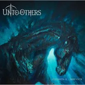 UNTO OTHERS / STRENGTH II - DEEP CUTS (LP)