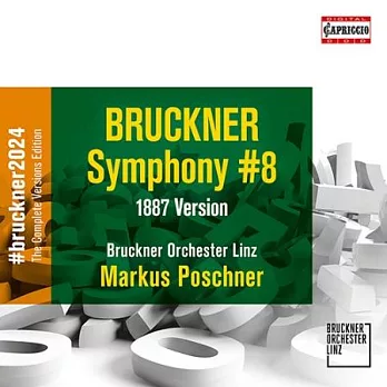 布魯克納: 第八交響曲 (1887版) / 波施納 (指揮) / 林茲布魯克納管弦樂團