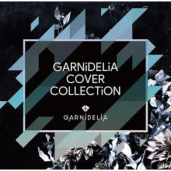 GARNiDELiA / GARNiDELiA COVER COLLECTiON