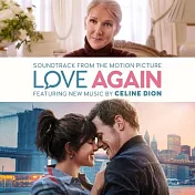 電影原聲帶 / 席琳狄翁 - Love Again(Céline Dion - Love Again (Soundtrack from the Motion Picture))