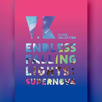 V.K克 / Endless Falling Lights : Supernova