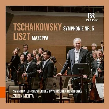 柴可夫斯基: 第五號交響曲、李斯特: 馬澤帕  / 祖賓梅塔 (指揮) / 巴伐利亞廣播交響樂團