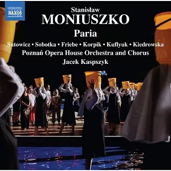 莫紐什科: 帕里亞 / 卡斯普契克 (指揮) / 波茲南歌劇院管弦樂團 / 波茲南歌劇院合唱團 (2CD)
