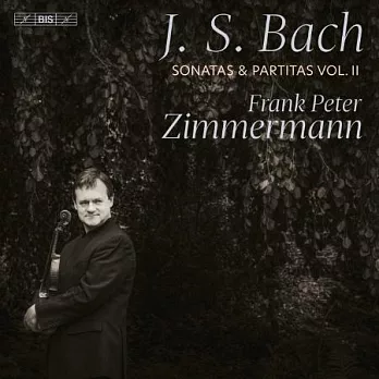 巴哈: 無伴奏小提琴奏鳴曲與組曲第二集 / 法蘭克．彼得．齊瑪曼 小提琴 (SACD)