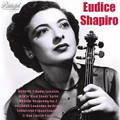 小提琴名家~厄迪絲·夏皮羅 / 布拉姆斯小提琴奏鳴曲全集錄音(Eudice Shapiro Plays Brahms, Bloch, Bartok and Stravinsky (2CD))