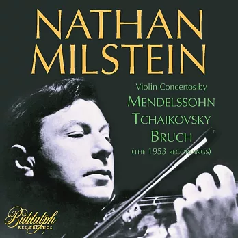 米爾斯坦最罕見的1953年版孟德爾頌,布魯赫,柴可夫斯基小提琴協奏曲錄音