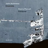 約翰.霍洛維合奏團/亨利.普賽爾：幻想曲