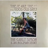 卡莉賽門 / These Are The Good Old Days: The Carly Simon & Jac Holzman Story (2LP)