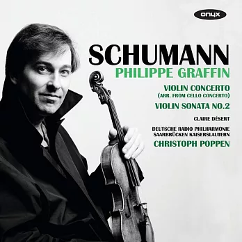 飛利普．葛拉芬演奏舒曼 (收錄極為罕見的舒曼A小調小提琴協奏曲)