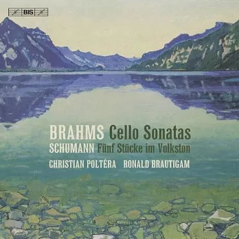 布拉姆斯: 大提琴奏鳴曲第一, 二號 / 克里斯蒂安．波特拉 大提琴 / 羅納德．布勞提岡 鋼琴 (SACD)