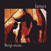 詹姆斯合唱團 / Strip-Mine (CD)
