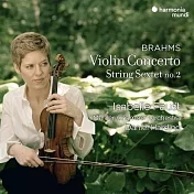 布拉姆斯: 小提琴協奏曲 / 第2號弦樂六重奏 / 伊莎貝拉．佛斯特 小提琴 / 馬勒室內管弦樂團