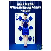 水樹奈奈 / NANA MIZUKI LIVE GAMES×ACADEMY【BLUE】(日本進口版, 2藍光BD)