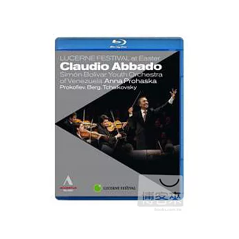 2010年琉森復活音樂節:阿巴多與委內瑞拉西蒙．波里瓦青年管弦樂團/ 阿巴多（指揮）委內瑞拉西蒙．波里瓦青年管弦樂團，安娜．普洛哈斯卡（女高音）(藍光BD)