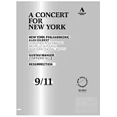 紀念911十週年音樂會~馬勒：第二號交響曲「復活」/亞倫.吉爾伯特(指揮)紐約愛樂 DVD