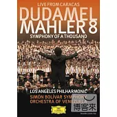 馬勒：第八號交響曲《千人》 / 杜達美指揮 / 洛杉磯愛樂與委內瑞拉玻利瓦爾管弦樂團 DVD