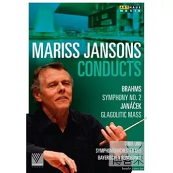 布拉姆斯：第二號交響曲、楊納傑克：斯拉夫慶典彌撒/楊頌斯(指揮)巴伐利亞廣播交響樂團及合唱團 DVD