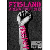 FTISLAND / ARENA TOUR 2013 FREEDOM (日本進口版) DVD