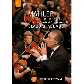 馬勒：第五號交響曲 / 阿巴多〈指揮〉琉森音樂節管弦樂團 歐洲進口盤 (DVD)