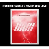 IKON 2018 [CONTINUE] TOUR IN SEOUL DVD (韓國進口版)