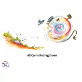 All Came Rolling Down英語有聲繪本 (電子書)
