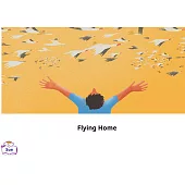 Flying Home英語有聲繪本 (電子書)