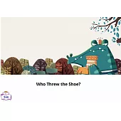 Who Threw the Shoe?英語有聲繪本 (電子書)