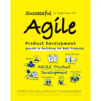 Successful Agile Product Development: Secrets to Building the Best Products (電子書)