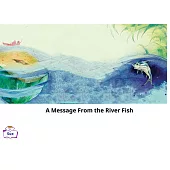 A Message From the River Fish英語有聲繪本 (電子書)