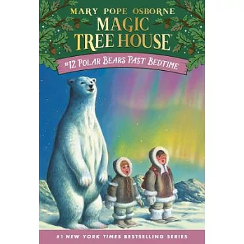 Magic tree house 12:Polar bears past bedtime