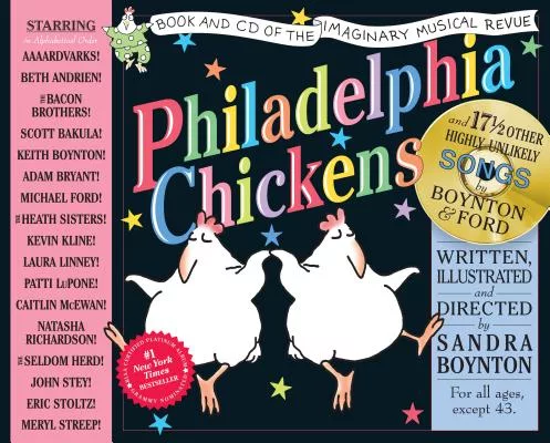 Philadelphia Chickens: A Too-illogical Zoological Musical Revue : Deluxe Illustrated Lyrics Book of the Original Cast Recording