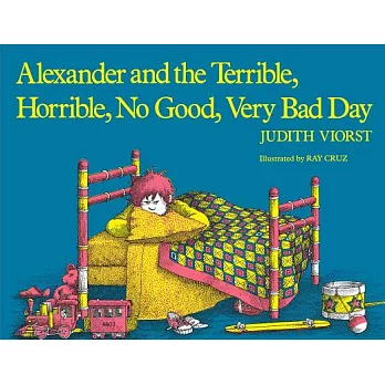 Alexander and the terrible, horrible, no good, very bad day