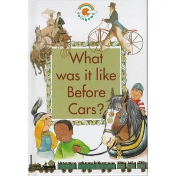 What was it like Before Cars ?