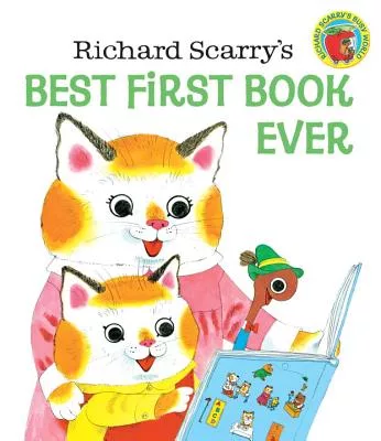 Richard Scarry’s Best First Book Ever!