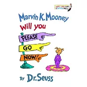 Marvin K. Mooney, Will You Please Go Now