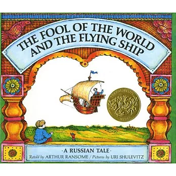 The fool of the world and the flying ship : a Russian tale /