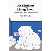 Elephant in the Living Room: A Leader’s Guide for Helping Children of Alcoholics