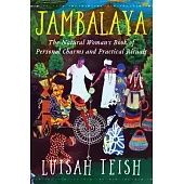 Jambalaya: The Natural Woman’s Book of Personal Charms and Practical Rituals