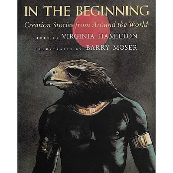 In the beginning  : creation stories from around the world