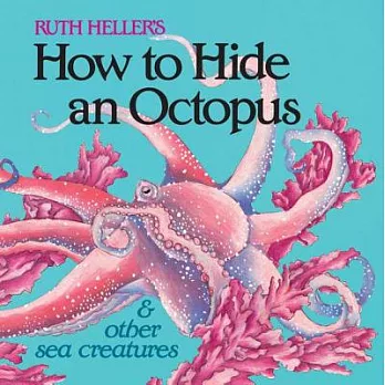 How to hide an octopus & other sea creatures