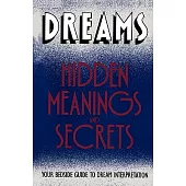 Dreams: Hidden Meanings and Secrets