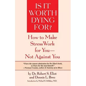 Is It Worth Dying for: A Self-Assessment Program to Make Stress Work for You, Not Against You