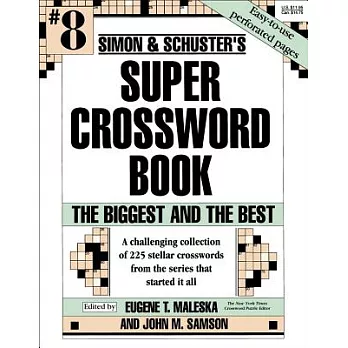 Simon & Schuster Super Crossword Puzzle Book #8: The Biggest and the Bestvolume 8