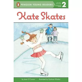 Kate Skates（Penguin Young Readers, L2）
