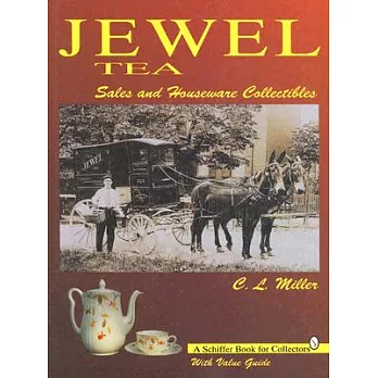 Jewel Tea: Sales and Houseware Collectibles : With Value Guide