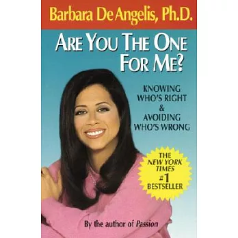 Are You the One for Me?: Knowing Who’s Right & Avoiding Who’s Wrong