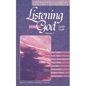 Listening for God: Contemporary Leterature and the Life of Faith