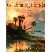 Celebrating Florida: Works of Art from the Vickers Collection
