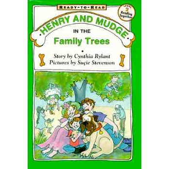 Henry and Mudge in the family trees : the fifteenth book of their adventures /