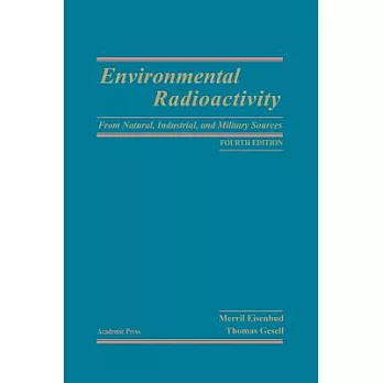 Environmental Radioactivity: From Natural, Industrial, and Military Sources